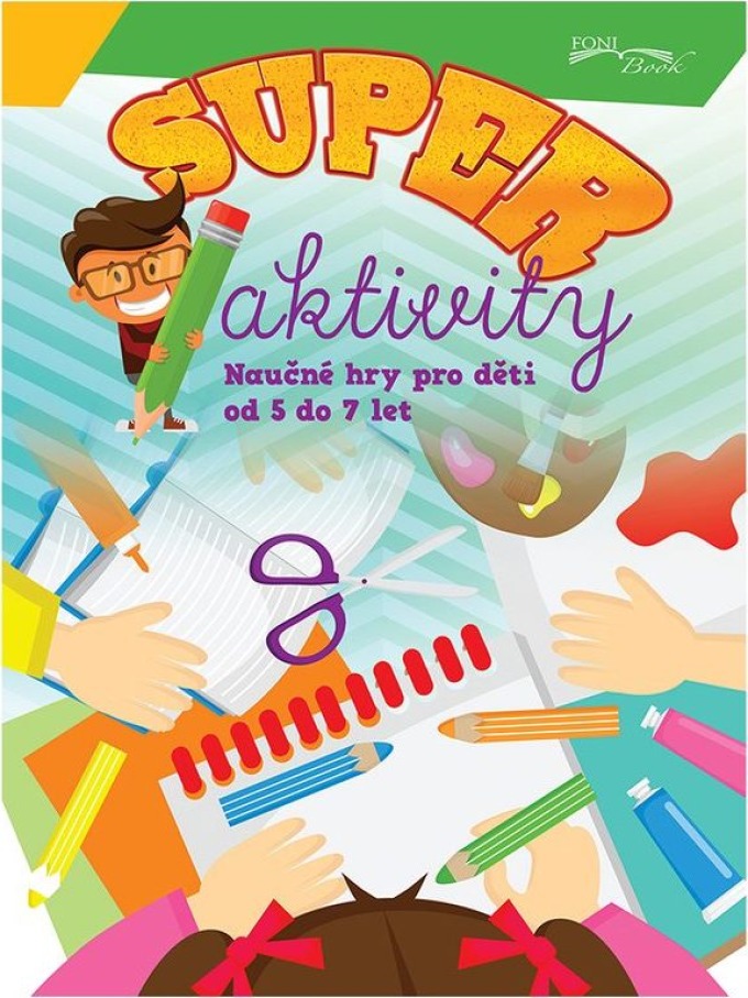 Superaktivity pro děti 5-7 let, FONI book, W019054